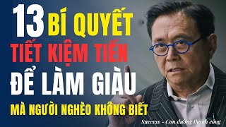 13 Cách Tiết Kiệm Tiền để làm giàu Mà Người Nghèo Không Biết  Bảo Sao Mãi Nghèo [upl. by Jordana]