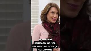 REUMATOLOGISTA FALANDO DA DOENÇA AUTOIMUNE [upl. by Solahcin]