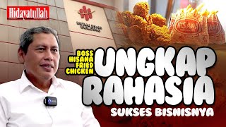 Bos Hisana Fried Chicken Ungkap Rahasia Sukses Bisnisnya ❗ [upl. by Erb388]