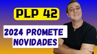 PLP 42 LUZ DE ESPERANÇA PARA MILHÕES DE TRABALHADORES EM BREVE PODE TER NOVIDADES  ETENDA O PROJETO [upl. by Gowon144]