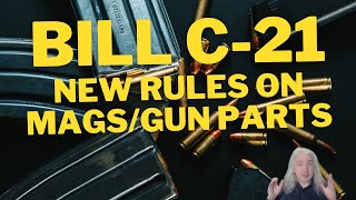 Bill C21 New Laws Around Magazines and Firearm Parts  A Lawyer Explains [upl. by Vincelette]