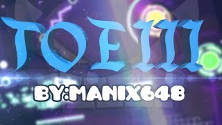 TOE III by Manix648 Medium D3mon  Geometry Dash 21 [upl. by Imoyn466]