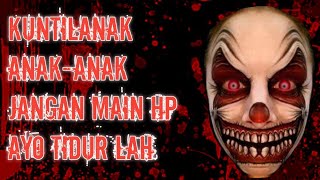 SUARA HANTU ➖ ANAKANAK Al barakak JANGAN MAIN HP AYO TIDUR LAHseram [upl. by Dnalsor]