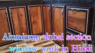 Aluminum Dubai section Window work in Hindi [upl. by Nath808]