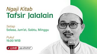 Siaran Ulang 02112024 Ngaji Tafsir AlQuran  Kitab Tafsir Jalalain [upl. by Rehttam]