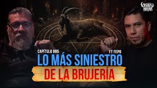 Lo más SINIESTRO de la BRUJERÍA FT Fepo de podcastparanormal [upl. by Earised]