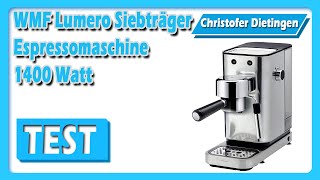 WMF Lumero Siebträger Espressomaschine 1400 Watt [upl. by Ingrid]