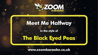 The Black Eyed Peas  Meet Me Halfway  Karaoke Version from Zoom Karaoke [upl. by Church]