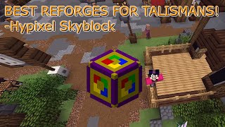 BEST REFORGES FOR TALISMANS Guide  Hypixel Skyblock [upl. by Mialliw]