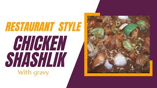 Restaurant Style Chicken ShashlikStep by Step Chicken Shashlik Recipe Chicken Shashlik with Gravy [upl. by Anin]