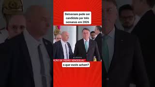 Bolsonaro pode ser candidata porém por 3 semanas shorts [upl. by Ttocserp]