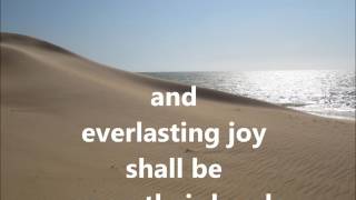 Therefore The Redeemed of the LORD Shall Return Isaiah 3510 amp 5111 wlyrics [upl. by Adnarram]