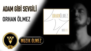 Orhan Ölmez  Adam Gibi Sevgili Official Audio [upl. by Ettennan828]