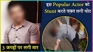 This Popular Actor Gets Injured On Set While Performing Stunt [upl. by Hebe]