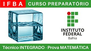 IFBA 🔴 Curso Preparatório 202425 de MATEMÁTICA IFBA Técnico Integrado ao Ensino Médio BoraIF [upl. by Oribelle]