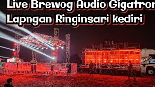 Cek Sound Brewog Audio GiGatron live lap ringinsari kediri [upl. by Issiah]