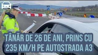 Tânăr de 26 de ani prins cu 235 kmh pe Autostrada A3 Polițiștii au dat 25 de amenzi în câteva ore [upl. by Kcorb]