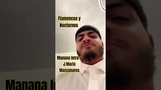 MANANA CANTA LETRA AL TORERO JMMANZANARES [upl. by Durstin]