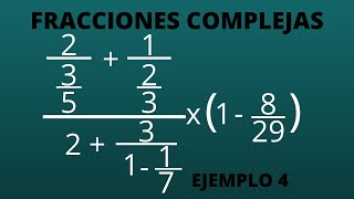 Fracciones complejas simplificación Ejemplo 4 tips explicadas paso a paso [upl. by Orelle]