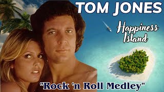 Tom Jones  Rock n Roll Medley Happiness Island  1974 [upl. by Ymirej]