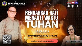 LIVE  15092024  RENDAHKAN HATI MENANTI WAKTU TUHAN  BRO DENNIS ANDIN [upl. by Charlotte]