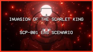 Invasion of the Scarlet King  SCP001 EAS SCENARIO [upl. by Maitilde]