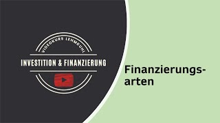 IF Folge 19  Finanzierung  Finanzierungsarten [upl. by Howell]