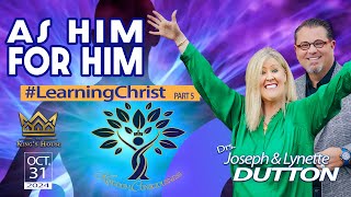 quotAs Him and For Himquot learningchrist series with Dr Joseph amp Lynette Dutton [upl. by Nomyar]