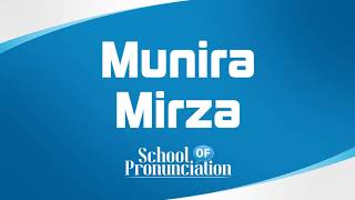 Learn How To Pronounce Munira Mirza [upl. by Tterb454]