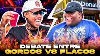 ¡GORDITOS VS FLACOS El gran debate 🚩 Ft Sr Jimenez Bigoblin Bembucalo Daniel Romero [upl. by Linnet]