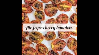 Air fried Cherry Tomatoes [upl. by Attayek]