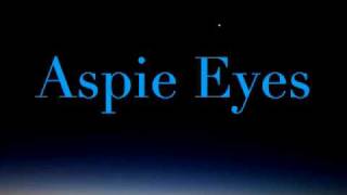 Aspie Eyes The beautiful eyes of Aspergers syndrome [upl. by Arraet]