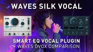 WAVES  Silk Vocal Smart EQ Vocal Plugin Review  Comparison with Ovox [upl. by Salhcin]