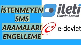 İstenmeyen Mesaj ve Aramaları Engelleme İleti Yönetim Sistemi EDevlet [upl. by Mishaan980]