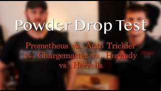 Powder Drop Test Part 1  Prometheus Auto Trickler Chargemaster Hornady Harrells [upl. by Derfnam833]