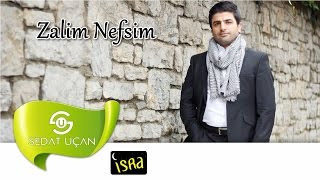 Sedat Uçan  Zalim Nefsim  İlahi [upl. by Renick]