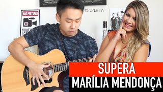 MARÍLIA MENDONÇA SUPERA  Solo Violão Fingerstyle Rodrigo Yukio Rodaum [upl. by Siekram632]