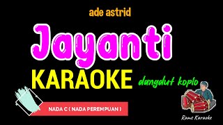 JAYANTI  Karaoke Nada Perempuan  ADE ASTRID [upl. by Lynnette]