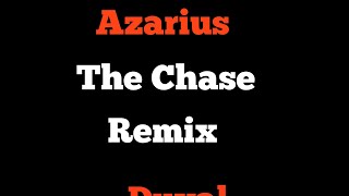 Duval wheelz amp Azarius The Chase remix [upl. by Ronalda]