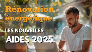 Rénovation énergétique  Les nouvelles aides 2025 [upl. by Issej]