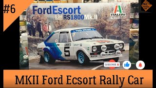 FINAL EPISODE Episode 6 of my Italeri 124th Ford Escort RS1800 MKII [upl. by Baynebridge424]