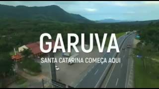 Garuva  Santa Catarina começa Aqui [upl. by Eedya]