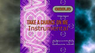 Erasure  Take A Chance On Me  Instrumental [upl. by Gnilrets]