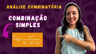 ANÁLISE COMBINATÓRIA aprenda agora quando usar COMBINAÇÃO SIMPLES [upl. by Mcclimans]