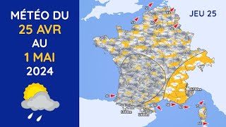 Météo du Jeudi 25 Avril au Mercredi 1er Mai 2024 [upl. by Drazze988]