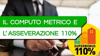 ASSEVERAZIONE SUPERBONUS 110 e COMPUTO METRICO facciamo chiarezza  253 [upl. by Amer]