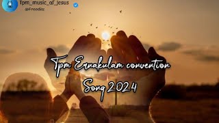 Tpm Ernakulam convention Song 2024  Tpm Malayalam songs tpmsongs tpm  Tpm New Songs ✨💜 [upl. by Range]