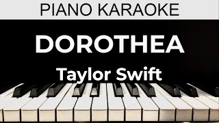 Dorothea  Taylor Swift  Piano Karaoke Instrumental Cover with Lyrics [upl. by Anayd]