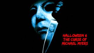 Halloween 6  The Curse of Michael Myers Theme Song HD [upl. by Agamemnon596]