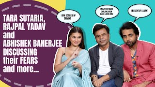 Tara Sutaria Rajpal Yadav amp Abhishek Banerjee Talk About Their Fears  Apurva [upl. by Ahsropal]